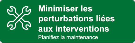 Minimiser les perturbations liées aux interventions